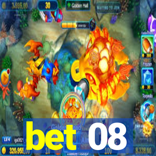 bet 08